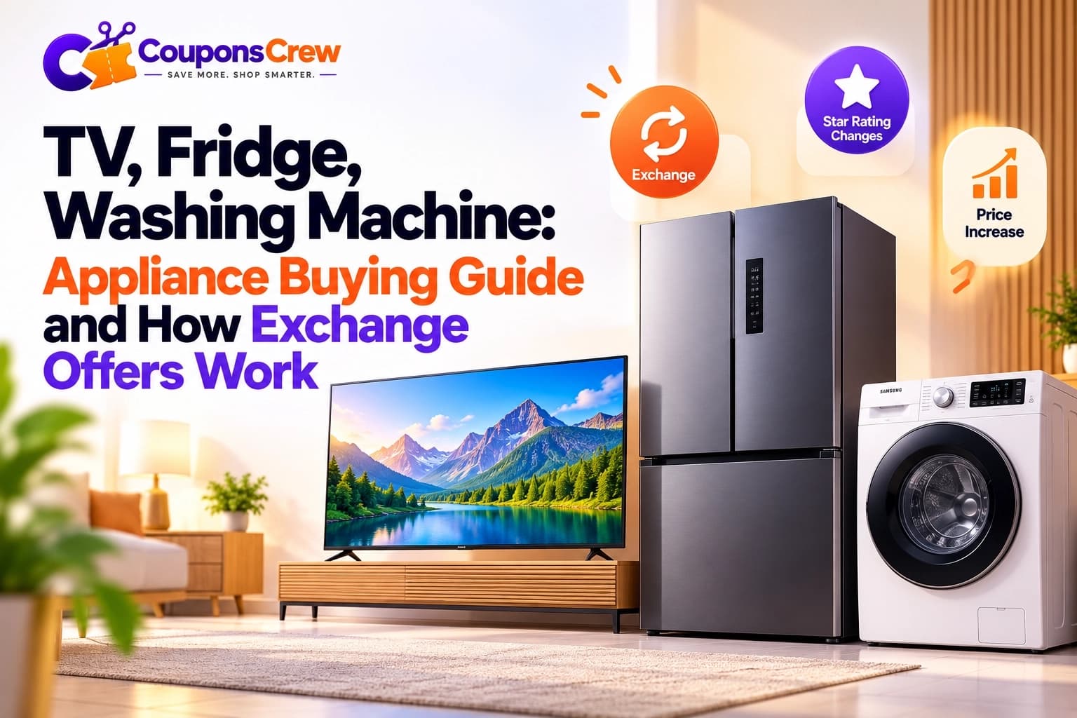 TV, Fridge, Washing Machine: Appliance Buying Guide and How Exchange Offers Work